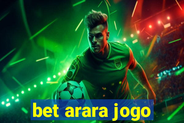 bet arara jogo